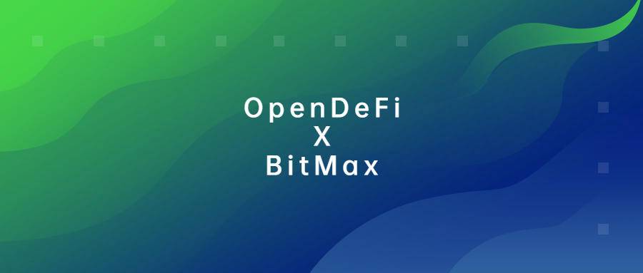 金融科技协议OpenDeFi（ORO）即将上线BitMax